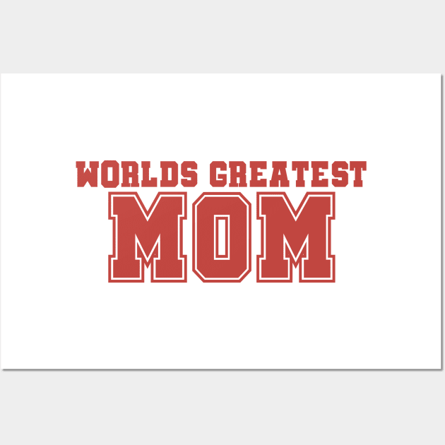 Worlds Greatest Mom Wall Art by rachelaranha